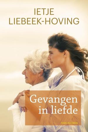 Cover of the book Gevangen in liefde by Ide Wolzak