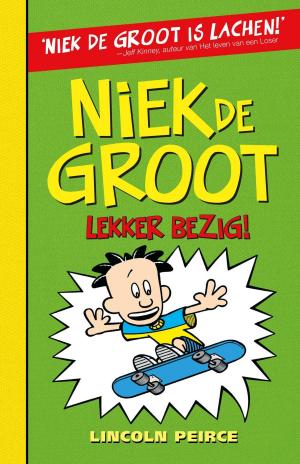 Cover of the book Niek de Groot: lekker bezig! (3) by Jos van Manen - Pieters