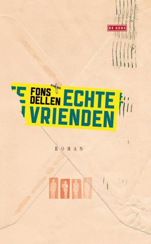 Cover of the book Echte vrienden by Willem van Toorn