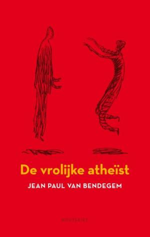 Cover of the book Een vrolijke atheïst by Richard Lawrence