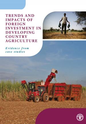 Book cover of Trends and Impacts of Foreign Investment in Developing Country Agriculture: Evidence from Case Studies