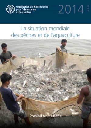 Book cover of La situation mondiale des pêches t de l'aquaculture 2014
