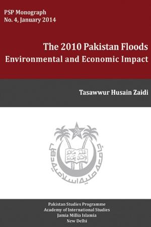Cover of the book The 2010 Pakistan Floods: Environmental and Economic Impact by Mr Jayadeva Ranade