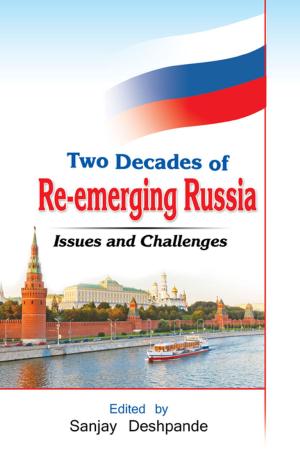 Cover of the book Two Decades of Re-Emerging Russia: Challenges and Prospects by Dr Monika Chansoria