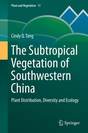 Cover of the book The Subtropical Vegetation of Southwestern China by 