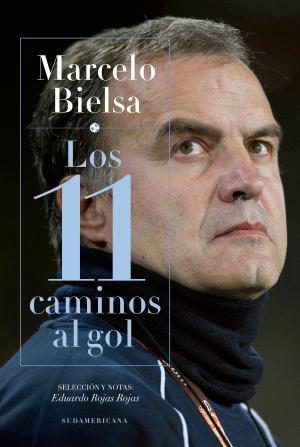 Cover of the book Marcelo Bielsa. Los 11 caminos al gol by Andrew Jennings