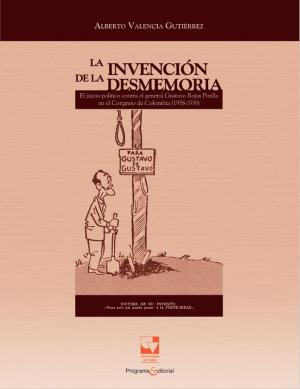 Cover of the book La invención de la desmemoria by Héctor González