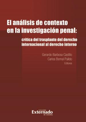 Cover of the book El análisis de contexto en la investigación penal: by Carlos Bernal Pulido
