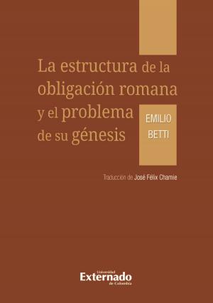 Cover of the book La estructura de la obligación romana y el problema de su génesis by Kai Ambos