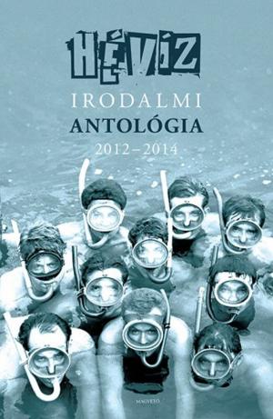 Cover of the book Hévíz - Irodalmi antológia 2012-2014 by Esterházy Péter