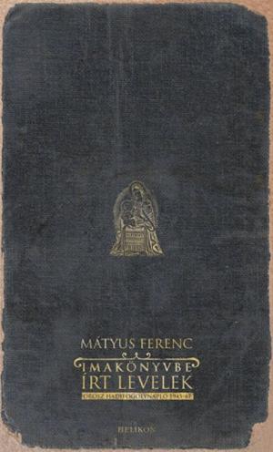 Cover of the book Imakönyvbe írt levelek by Márai Sándor