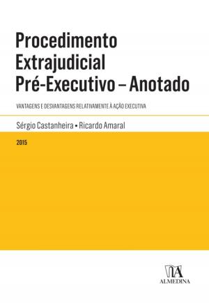 Cover of the book Procedimento Extrajudicial Pré-Executivo - Anotado by Luís Filipe Pires de Sousa