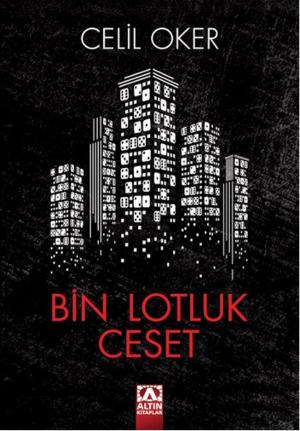 Cover of the book Bin Lotluk Ceset by Celil Oker