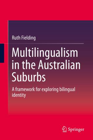 Cover of the book Multilingualism in the Australian Suburbs by Zhong-Hua Pang, Guo-Ping Liu, Donghua Zhou, Dehui Sun