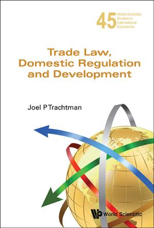 Cover of the book Trade Law, Domestic Regulation and Development by Qingzhou Xu