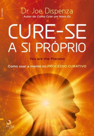 Cover of the book Cure-se a Si Próprio by Pedro Castro; Filipe Santos; Nuno Barradas