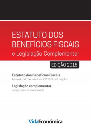 Cover of the book Estatuto dos Benefícios Fiscais e Legislação Complementar - 2015 by Luciano Jaramillo Cárdenas