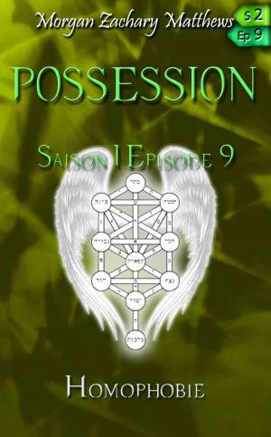 Book cover of Possession Saison 2 Episode 9 Homophobie