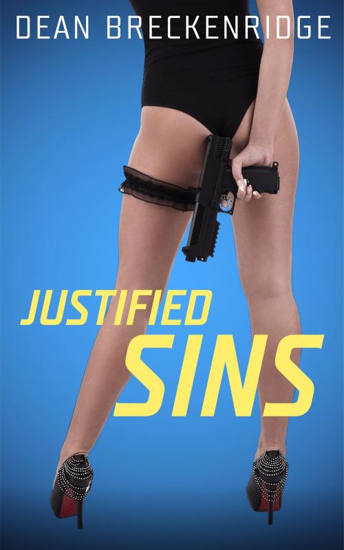 Cover of the book Justified Sins: Wolf Series #5 by Dean Breckenridge, Single Bullet Press