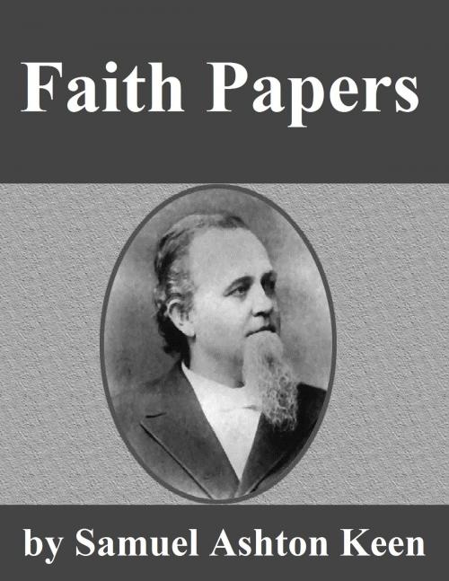 Cover of the book Faith Papers by Samuel Ashton Keen, Jawbone Digital
