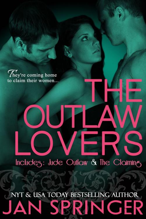 Cover of the book The Outlaw Lovers by Jan Springer, Spunky Girl Publishing