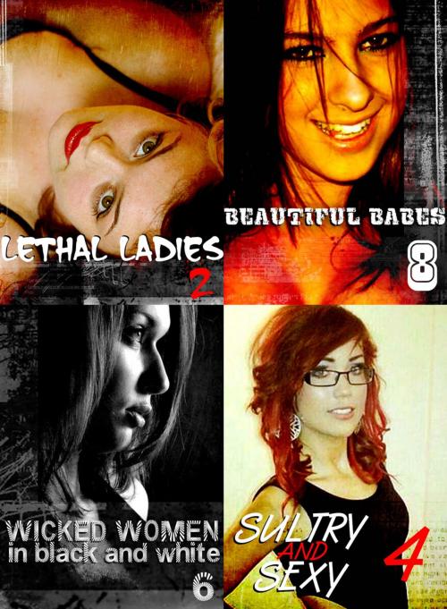 Cover of the book The Ultimate Sexy Girls Compilation 40 - Four books in one by Antonia Latham, Carmen Colbert, Emma Gallant, XXX Books