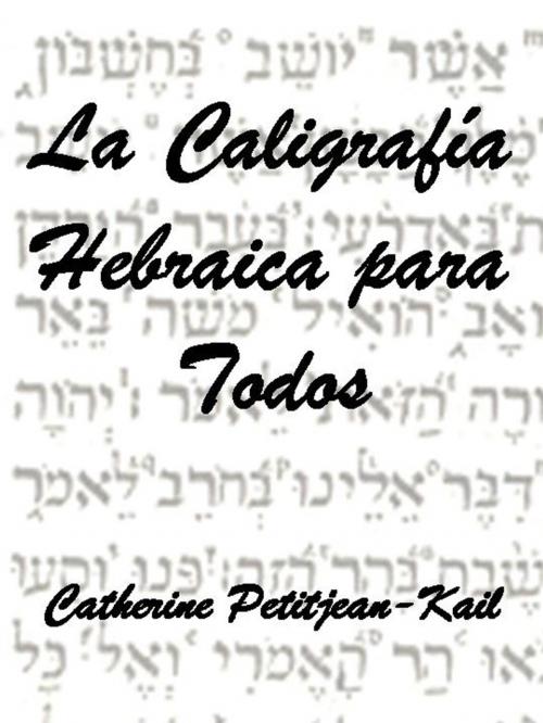 Cover of the book La Caligrafía Hebraica by Catherine Petitjean-Kail, CPK