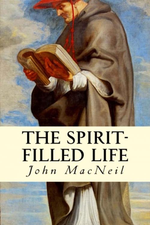 Cover of the book The Spirit-Filled Life by John MacNeil, True North