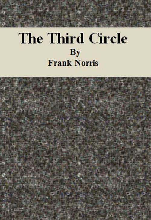 Cover of the book The Third Circle by Frank Norris, cbook6556