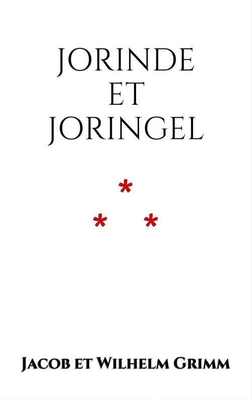 Cover of the book Jorinde et Joringel by Jacob et Wilhelm Grimm, Edition du Phoenix d'Or