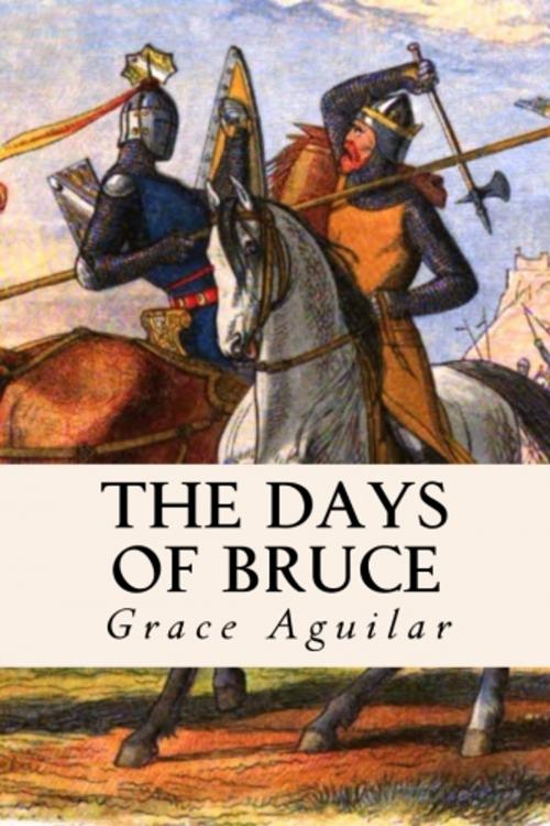 Cover of the book The Days of Bruce by Grace Aguilar, True North