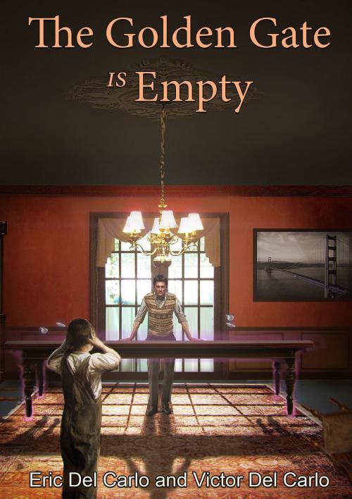 Cover of the book The Golden Gate is Empty by Eric Del Carlo, Victor Del Carlo, White Cat Publications