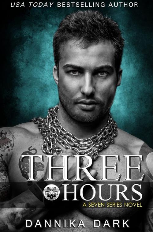 Cover of the book Three Hours (Seven Series #5) by Dannika Dark, Dannika Dark