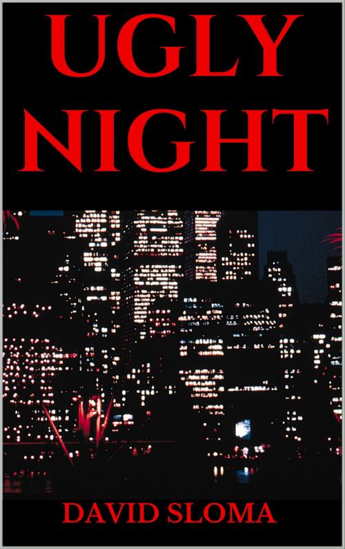 Cover of the book UGLY NIGHT by David Sloma, Web of Life Solutions