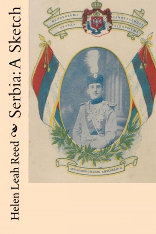 Cover of the book Serbia: A Sketch by Helen Leah Reed, True North