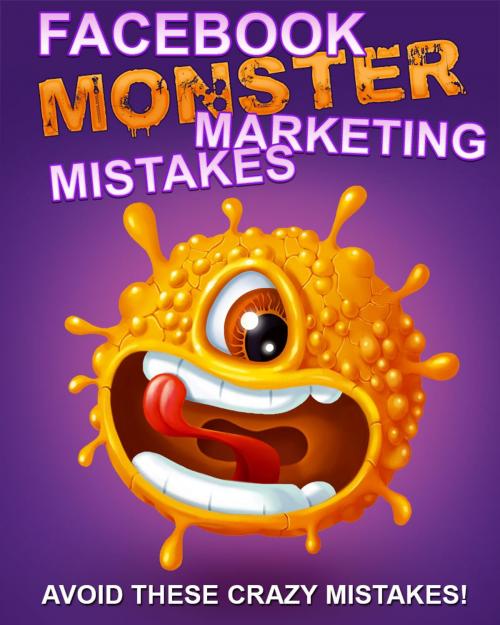 Cover of the book Facebook Marketing Mistakes by Anonymous, Consumer Oriented Ebooks Publisher