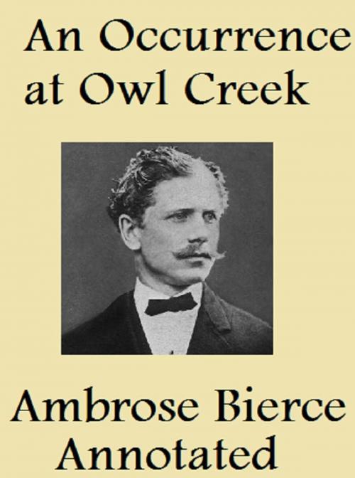 Cover of the book An Occurrence at Owl Creek (Annotated) by Ambrose Bierce, Bronson Tweed Publishing