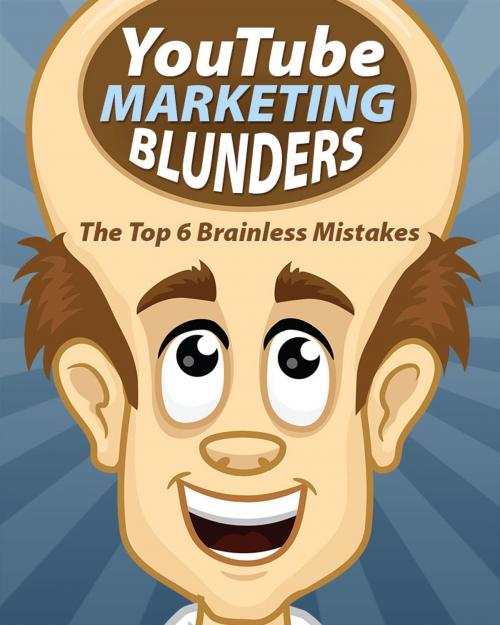 Cover of the book YouTube Marketing Blunders by Anonymous, Consumer Oriented Ebooks Publisher