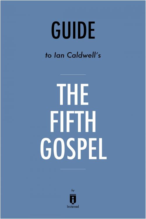 Cover of the book Guide to Ian Caldwell’s The Fifth Gospel by Instaread by Instaread, Instaread