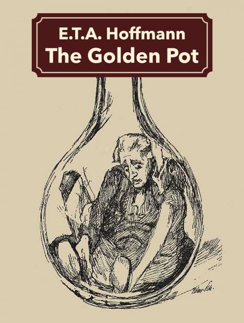 Cover of the book The Golden Pot by E.T.A. Hoffmann, Media Galaxy