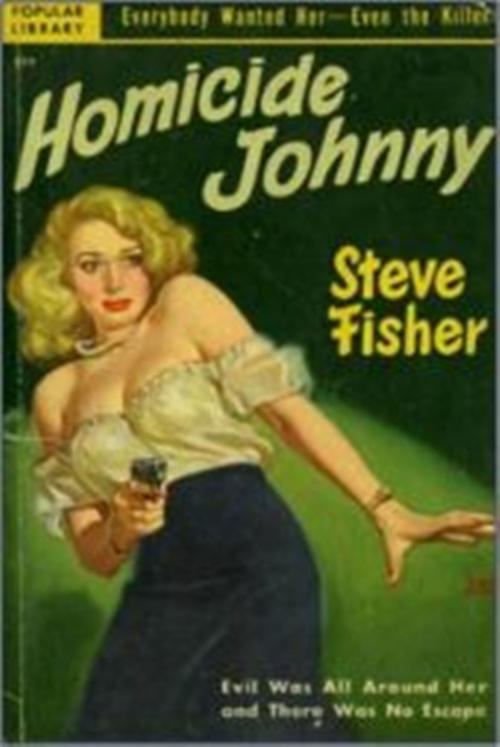 Cover of the book Homicide Johnny by Steve Fisher, Green Bird Press