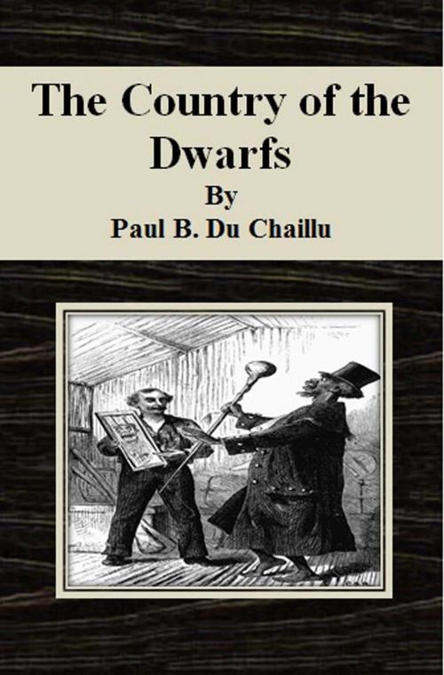 Cover of the book The Country of the Dwarfs by Paul B. Du Chaillu, cbook6556
