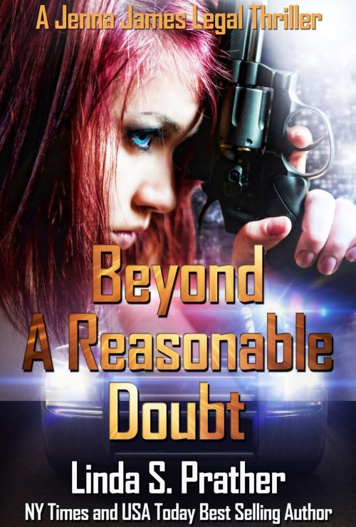 Cover of the book Beyond A Reasonable Doubt by Linda S. Prather, Linda S. Prather, Author