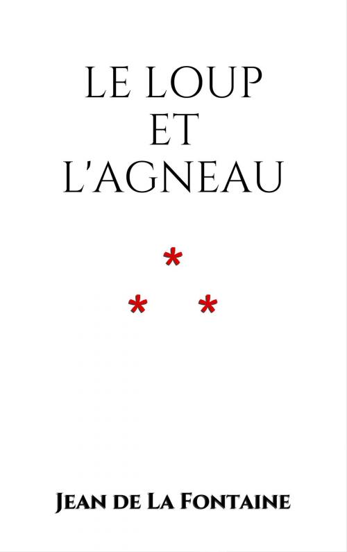 Cover of the book Le Loup et l'Agneau by Jean de La Fontaine, Edition du Phoenix d'O