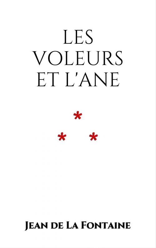 Cover of the book Les Voleurs et l’Âne by Jean de La Fontaine, Edition du Phoenix d'Or