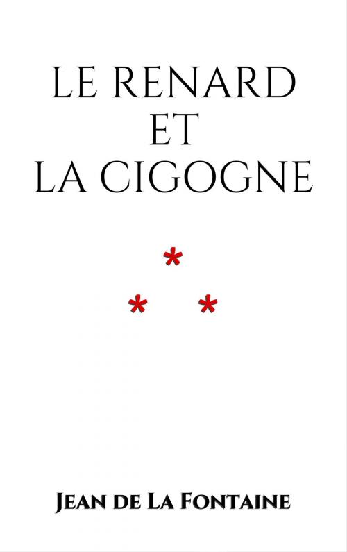 Cover of the book Le Renard et la Cigogne by Jean de La Fontaine, Edition du Phoenix d'Or