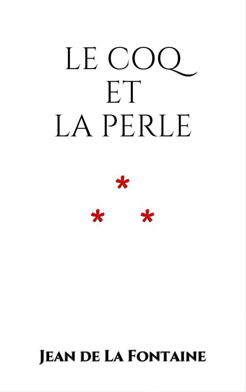 Cover of the book Le Coq et la Perle by Jean de La Fontaine, Edition du Phoenix d'Or