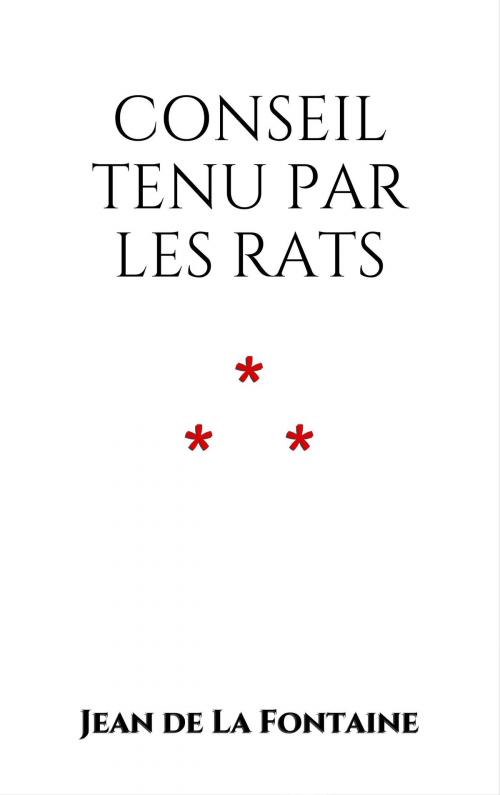 Cover of the book Conseil tenu par les Rats by Jean de La Fontaine, Edition du Phoenix d'Or