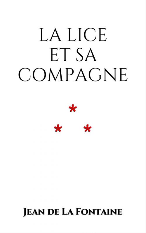 Cover of the book La Lice et sa Compagne by Jean de La Fontaine, Edition du Phoenix d'Or