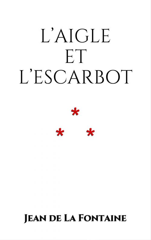 Cover of the book L'Aigle et l'Escarbot by Jean de La Fontaine, Edition du Phoenix d'Or